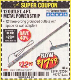 Harbor Freight Coupon 4 FT. 12 OUTLET METAL POWER STRIP Lot No. 96737/62494/62504/61597 Expired: 11/30/19 - $17.99