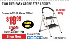 Harbor Freight Coupon TWO TIER EASY-STORE STEP LADDER Lot No. 67514 Expired: 9/8/19 - $19.99