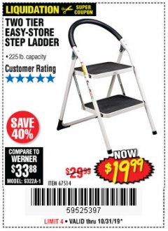 Harbor Freight Coupon TWO TIER EASY-STORE STEP LADDER Lot No. 67514 Expired: 10/31/19 - $19.99