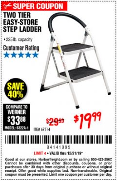 Harbor Freight Coupon TWO TIER EASY-STORE STEP LADDER Lot No. 67514 Expired: 12/31/19 - $19.99