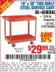 Harbor Freight Coupon 16" x 30" TWO SHELF STEEL SERVICE CART Lot No. 5107/60390 Expired: 7/8/15 - $29.99