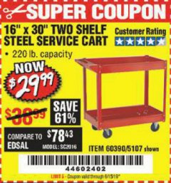 Harbor Freight Coupon 16" x 30" TWO SHELF STEEL SERVICE CART Lot No. 5107/60390 Expired: 6/15/19 - $29.99
