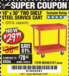Harbor Freight Coupon 16" x 30" TWO SHELF STEEL SERVICE CART Lot No. 5107/60390 Expired: 7/19/19 - $29.99