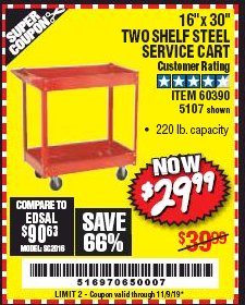 Harbor Freight Coupon 16" x 30" TWO SHELF STEEL SERVICE CART Lot No. 5107/60390 Expired: 11/9/19 - $29.99