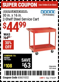 Harbor Freight Coupon 16" x 30" TWO SHELF STEEL SERVICE CART Lot No. 5107/60390 Expired: 7/16/23 - $44.99