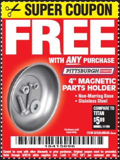 Harbor Freight FREE Coupon 4" MAGNETIC PARTS HOLDER Lot No. 62535/90566 Expired: 9/30/18 - FWP