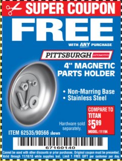 Harbor Freight FREE Coupon 4" MAGNETIC PARTS HOLDER Lot No. 62535/90566 Expired: 10/18/18 - FWP