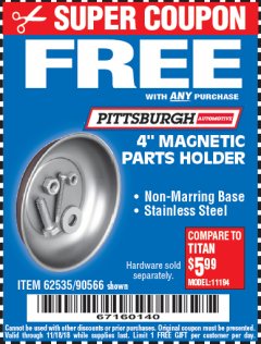 Harbor Freight FREE Coupon 4" MAGNETIC PARTS HOLDER Lot No. 62535/90566 Expired: 11/18/18 - FWP
