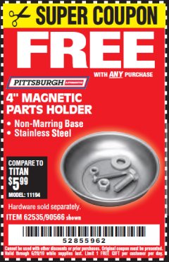 Harbor Freight FREE Coupon 4" MAGNETIC PARTS HOLDER Lot No. 62535/90566 Expired: 6/28/19 - FWP