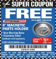 Harbor Freight FREE Coupon 4" MAGNETIC PARTS HOLDER Lot No. 62535/90566 Expired: 7/1/19 - FWP