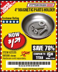 Harbor Freight Coupon 4" MAGNETIC PARTS HOLDER Lot No. 62535/90566 Expired: 2/15/20 - $1.29
