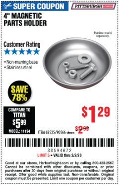 Harbor Freight Coupon 4" MAGNETIC PARTS HOLDER Lot No. 62535/90566 Expired: 2/2/20 - $1.29