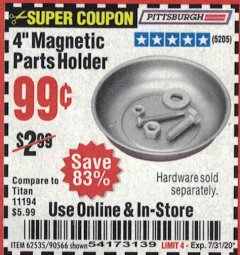 Harbor Freight Coupon 4" MAGNETIC PARTS HOLDER Lot No. 62535/90566 Expired: 7/31/20 - $0.99