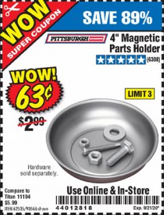 Harbor Freight Coupon 4" MAGNETIC PARTS HOLDER Lot No. 62535/90566 Expired: 9/21/20 - $0.63