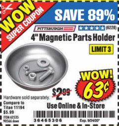 Harbor Freight Coupon 4" MAGNETIC PARTS HOLDER Lot No. 62535/90566 Expired: 9/24/20 - $0.63