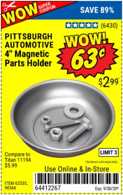 Harbor Freight Coupon 4" MAGNETIC PARTS HOLDER Lot No. 62535/90566 Expired: 9/30/20 - $0.63