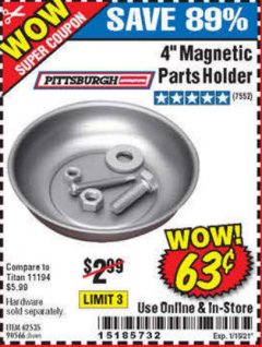 Harbor Freight Coupon 4" MAGNETIC PARTS HOLDER Lot No. 62535/90566 Expired: 1/15/21 - $0.63