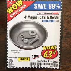 Harbor Freight Coupon 4" MAGNETIC PARTS HOLDER Lot No. 62535/90566 Expired: 3/9/21 - $0.63