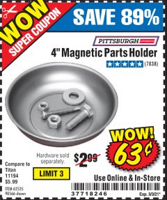 Harbor Freight Coupon 4" MAGNETIC PARTS HOLDER Lot No. 62535/90566 Expired: 3/3/21 - $0.63