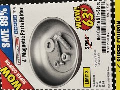 Harbor Freight Coupon 4" MAGNETIC PARTS HOLDER Lot No. 62535/90566 Expired: 3/15/21 - $0.63