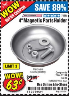 Harbor Freight Coupon 4" MAGNETIC PARTS HOLDER Lot No. 62535/90566 Expired: 3/27/21 - $0.63