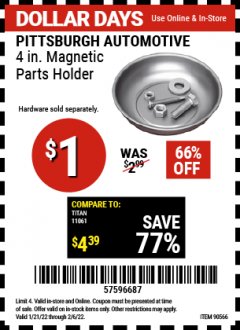 Harbor Freight Coupon 4" MAGNETIC PARTS HOLDER Lot No. 62535/90566 Expired: 2/6/22 - $1
