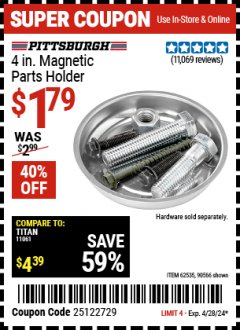 Harbor Freight Coupon 4" MAGNETIC PARTS HOLDER Lot No. 62535/90566 Valid Thru: 4/28/24 - $1.79