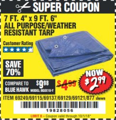 Harbor Freight Coupon 7 FT. 4" x 9 FT. 6" ALL PURPOSE WEATHER RESISTANT TARP Lot No. 877/69115/69121/69129/69137/69249 Expired: 10/1/18 - $2.99