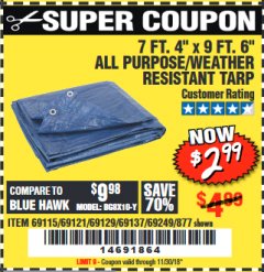 Harbor Freight Coupon 7 FT. 4" x 9 FT. 6" ALL PURPOSE WEATHER RESISTANT TARP Lot No. 877/69115/69121/69129/69137/69249 Expired: 11/30/18 - $2.99