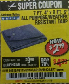Harbor Freight Coupon 7 FT. 4" x 9 FT. 6" ALL PURPOSE WEATHER RESISTANT TARP Lot No. 877/69115/69121/69129/69137/69249 Expired: 11/1/18 - $2.99