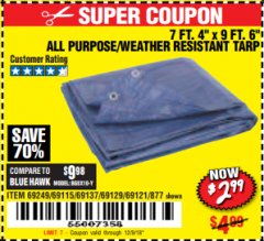 Harbor Freight Coupon 7 FT. 4" x 9 FT. 6" ALL PURPOSE WEATHER RESISTANT TARP Lot No. 877/69115/69121/69129/69137/69249 Expired: 12/9/18 - $2.99