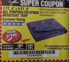 Harbor Freight Coupon 7 FT. 4" x 9 FT. 6" ALL PURPOSE WEATHER RESISTANT TARP Lot No. 877/69115/69121/69129/69137/69249 Expired: 1/4/19 - $2.99