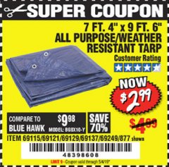 Harbor Freight Coupon 7 FT. 4" x 9 FT. 6" ALL PURPOSE WEATHER RESISTANT TARP Lot No. 877/69115/69121/69129/69137/69249 Expired: 5/4/19 - $2.99