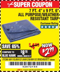Harbor Freight Coupon 7 FT. 4" x 9 FT. 6" ALL PURPOSE WEATHER RESISTANT TARP Lot No. 877/69115/69121/69129/69137/69249 Expired: 6/28/19 - $2.99
