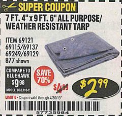 Harbor Freight Coupon 7 FT. 4" x 9 FT. 6" ALL PURPOSE WEATHER RESISTANT TARP Lot No. 877/69115/69121/69129/69137/69249 Expired: 4/30/19 - $2.99