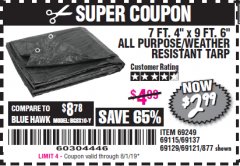 Harbor Freight Coupon 7 FT. 4" x 9 FT. 6" ALL PURPOSE WEATHER RESISTANT TARP Lot No. 877/69115/69121/69129/69137/69249 Expired: 8/1/19 - $2.99