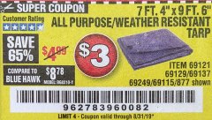 Harbor Freight Coupon 7 FT. 4" x 9 FT. 6" ALL PURPOSE WEATHER RESISTANT TARP Lot No. 877/69115/69121/69129/69137/69249 Expired: 8/31/19 - $3