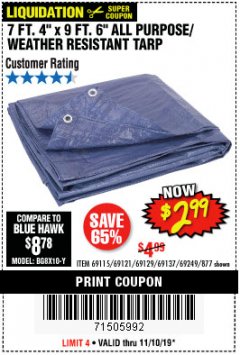 Harbor Freight Coupon 7 FT. 4" x 9 FT. 6" ALL PURPOSE WEATHER RESISTANT TARP Lot No. 877/69115/69121/69129/69137/69249 Expired: 11/10/19 - $2.99