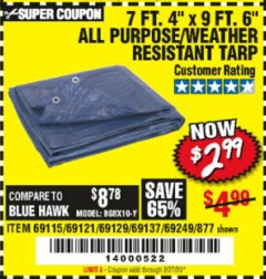 Harbor Freight Coupon 7 FT. 4" x 9 FT. 6" ALL PURPOSE WEATHER RESISTANT TARP Lot No. 877/69115/69121/69129/69137/69249 Expired: 2/27/20 - $2.99
