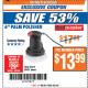 Harbor Freight ITC Coupon 6" PALM POLISHER Lot No. 69487/90219 Expired: 4/3/18 - $13.99