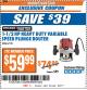 Harbor Freight ITC Coupon 1.5 HP HEAVY DUTY VARIABLE SPEED PLUNGE ROUTER Lot No. 67119 Expired: 8/8/17 - $59.99