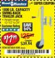 Harbor Freight Coupon 1000 LB. CAPACITY SWING-BACK TRAILER JACK Lot No. 41005/69780 Expired: 3/20/18 - $17.99