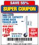Harbor Freight Coupon 1000 LB. CAPACITY SWING-BACK TRAILER JACK Lot No. 41005/69780 Expired: 1/29/18 - $19.99