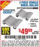 Harbor Freight Coupon 2 PIECE 1500 LB. CAPACITY VEHICLE WHEEL DOLLIES Lot No. 60343/67338 Expired: 12/9/16 - $49.99