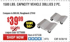 Harbor Freight Coupon 2 PIECE 1500 LB. CAPACITY VEHICLE WHEEL DOLLIES Lot No. 60343/67338 Expired: 6/30/19 - $39.99
