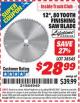 Harbor Freight ITC Coupon 12", 80 TOOTH FINISHING SAW BLADE Lot No. 38545 Expired: 1/31/16 - $28.99