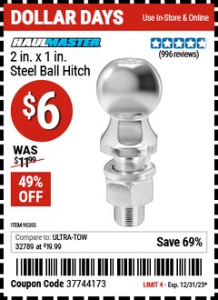 Harbor Freight Coupon HAUL-MASTER 2 IN. X 1 IN. STEEL BALL HITCH Lot No. 95355 Valid Thru: 12/31/25 - $6