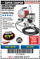 Harbor Freight Coupon AIRLESS PAINT SPRAYER KIT Lot No. 62915/60600 Expired: 8/31/17 - $174.99