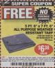 Harbor Freight FREE Coupon 5 FT. 6" X 7 FT. 6" ALL PURPOSE WEATHER RESISTANT TARP Lot No. 953/63110/69210/69128/69136/69248 Expired: 4/11/17 - NPR