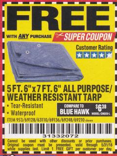 Harbor Freight FREE Coupon HFT 5 FT. 6 IN. X 7 FT. 6 IN. BLUE ALL-PURPOSE WEATHER-RESISTANT TARP Lot No. 953/69210 Expired: 5/31/18 - FWP
